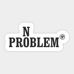 No Problem Sticker